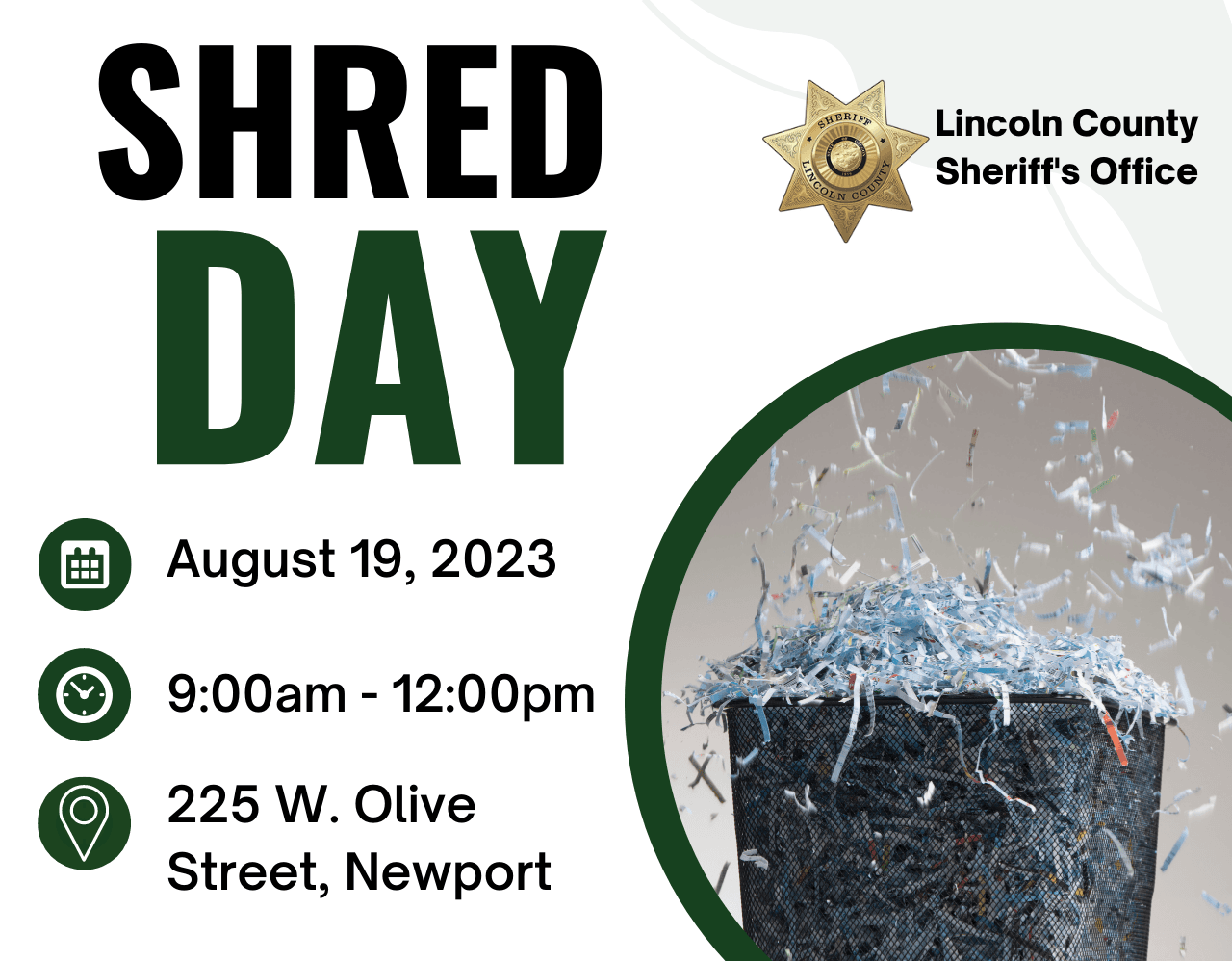 Shred Day. August 19, 2023, 9am - 12pm. 225 W Olice Street., Newport